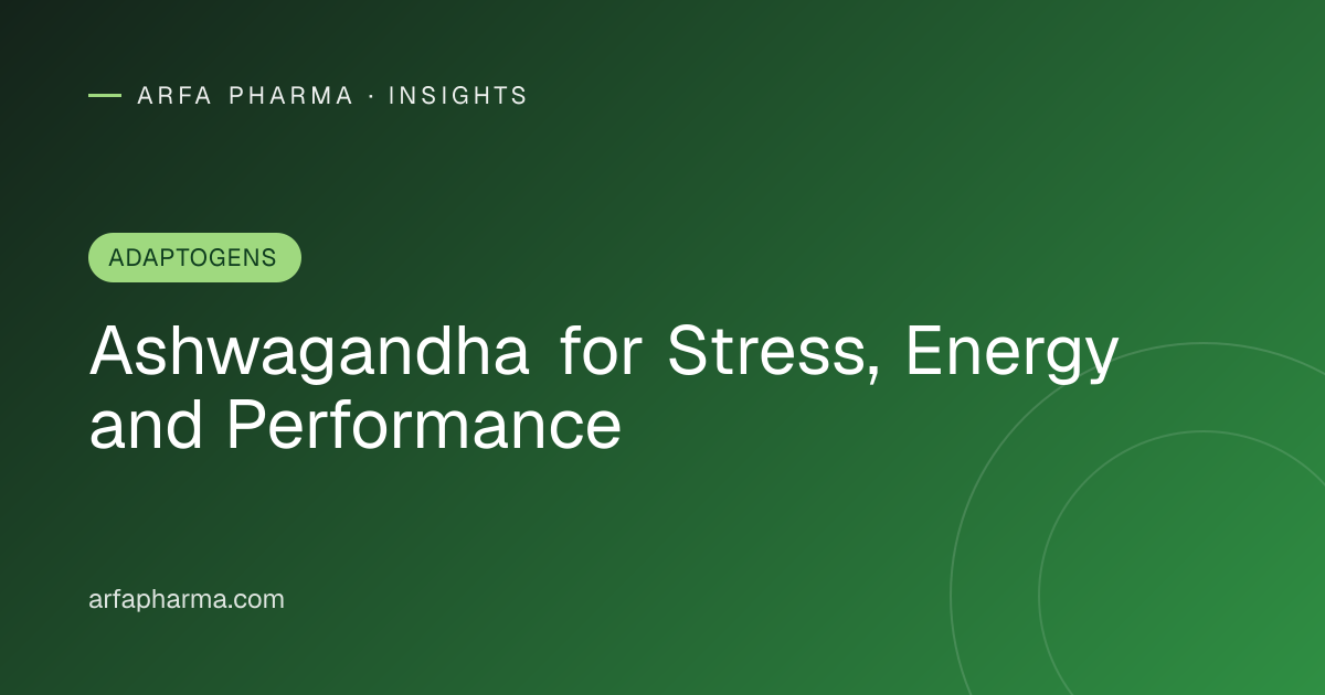 Ashwagandha for Stress, Energy and Performance